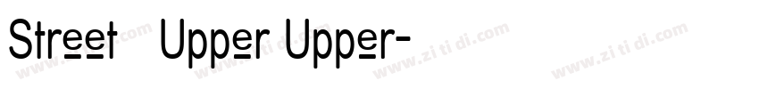 Street   Upper Upper字体转换